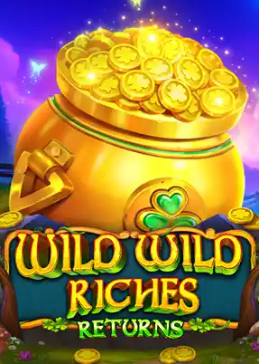 Wild Wild Riches Returns